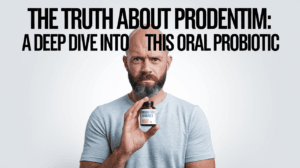 The Truth About ProDentim: A Deep Dive Into This Oral Probiotic
